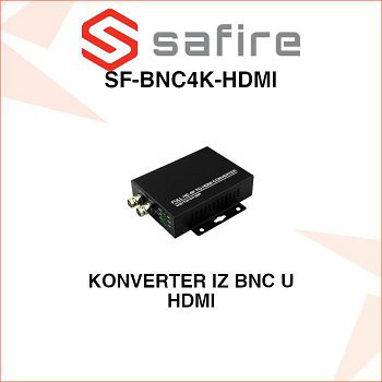 SAFIRE BNC U HDMI PRETVORNIK VIDEO SIGNALA SF-BNC4K-HDMI