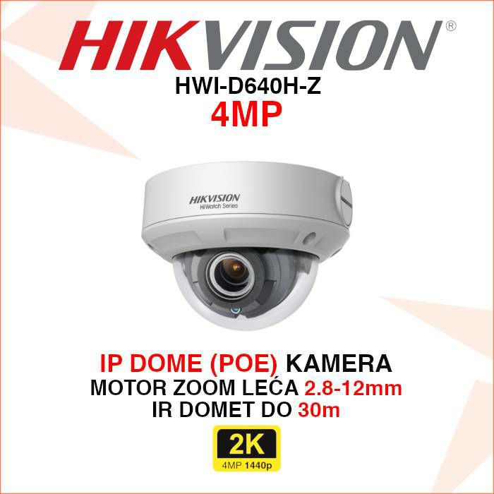 HIKVISION 4MP IP DOME POE MOTOR ZOOM KAMERA HWI-D640H-Z